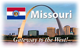 Missouri, Gateway to the West!